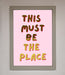This Must Be The Place Pink Foil Print - Hi Society