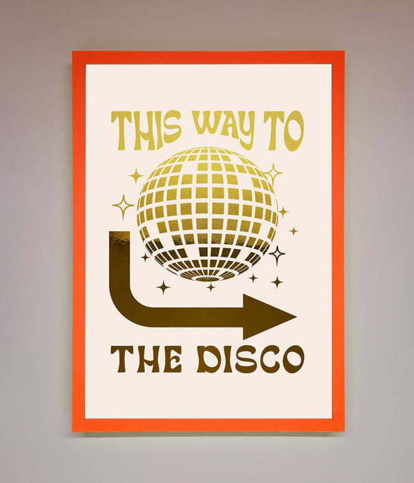 This Way To The Disco Foil Print - Hi Society