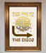 This Way To The Disco Foil Print - Hi Society