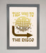 This Way To The Disco Foil Print - Hi Society