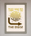 This Way To The Disco Foil Print - Hi Society