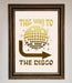 This Way To The Disco Foil Print - Hi Society