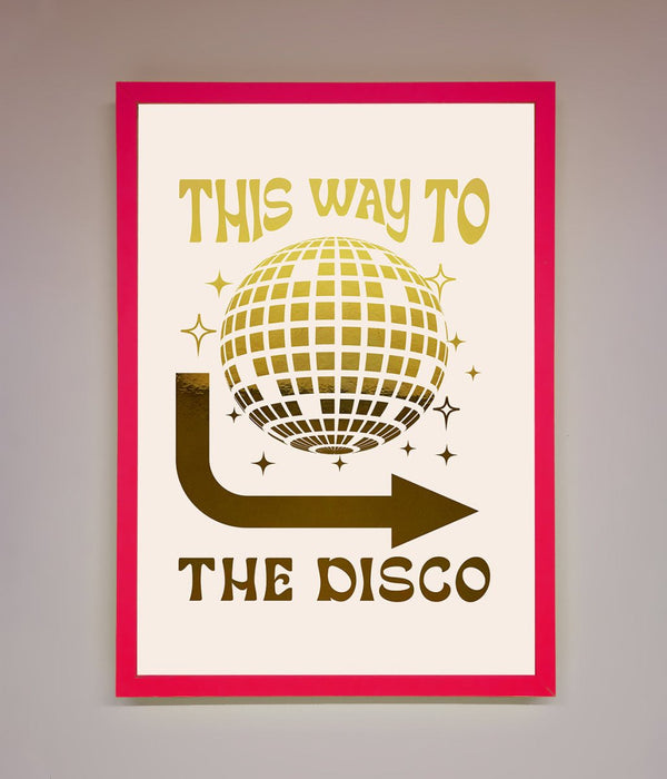 This Way To The Disco Foil Print - Hi Society