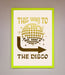 This Way To The Disco Foil Print - Hi Society