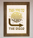 This Way To The Disco Foil Print - Hi Society