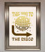This Way To The Disco Foil Print - Hi Society