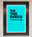 To The Disco Blue Framed Poster - Hi Society