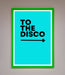 To The Disco Blue Framed Poster - Hi Society