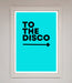 To The Disco Blue Framed Poster - Hi Society