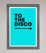 To The Disco Blue Framed Poster - Hi Society