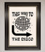 To The Disco Framed Poster - Hi Society