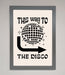 To The Disco Framed Poster - Hi Society