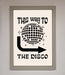 To The Disco Framed Poster - Hi Society