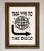 To The Disco Framed Poster - Hi Society