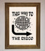 To The Disco Framed Poster - Hi Society