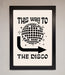 To The Disco Framed Poster - Hi Society