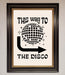 To The Disco Framed Poster - Hi Society