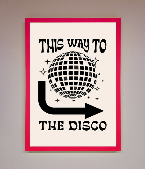 To The Disco Framed Poster - Hi Society