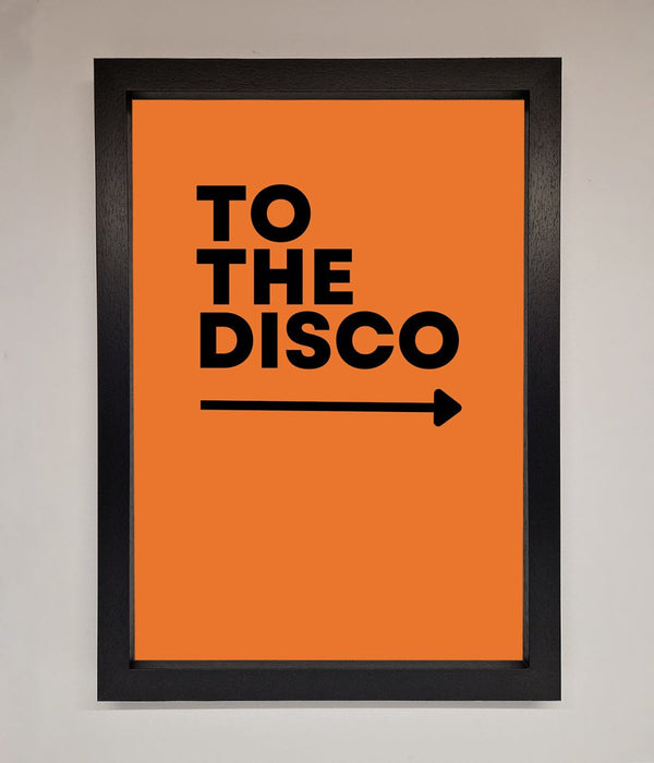 To The Disco Framed Print - Hi Society
