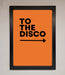 To The Disco Framed Print - Hi Society