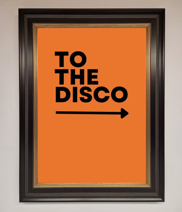 To The Disco Framed Print - Hi Society