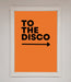 To The Disco Framed Print - Hi Society