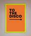 To The Disco Framed Print - Hi Society
