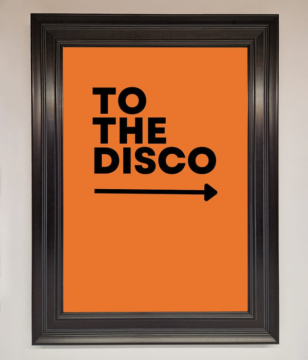 To The Disco Framed Print - Hi Society