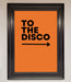 To The Disco Framed Print - Hi Society