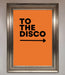 To The Disco Framed Print - Hi Society