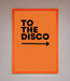 To The Disco Framed Print - Hi Society