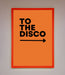 To The Disco Framed Print - Hi Society