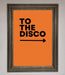 To The Disco Framed Print - Hi Society
