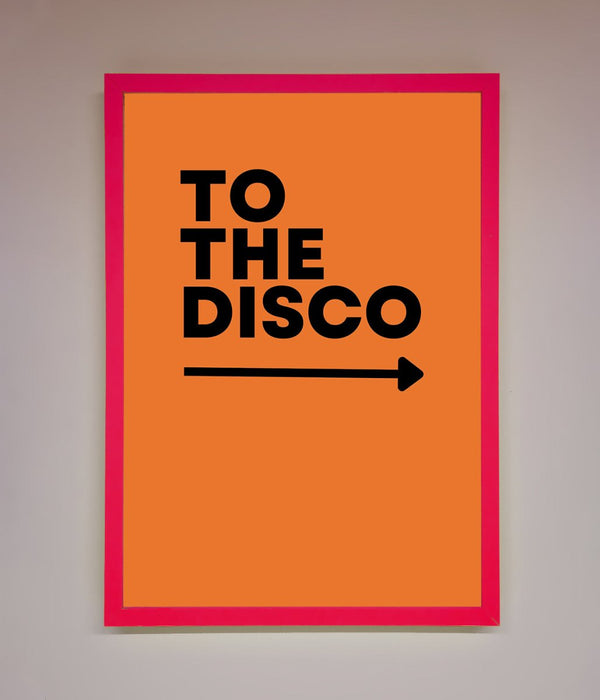 To The Disco Framed Print - Hi Society
