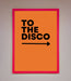 To The Disco Framed Print - Hi Society