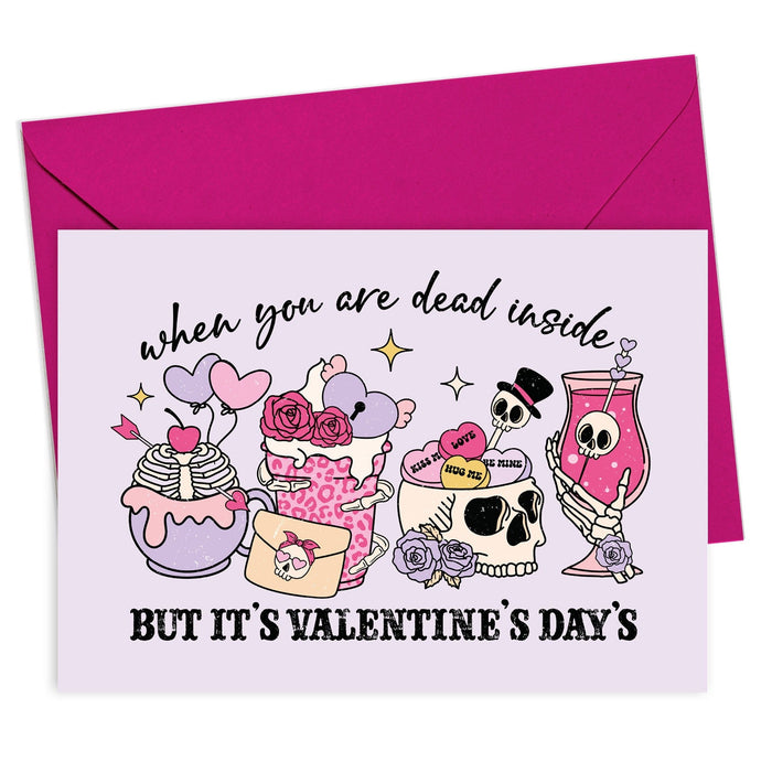 When You’re Dead Inside Valentines Card - Greeting & Note