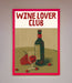Wine Lovers Club Framed Poster - Hi Society