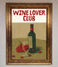 Wine Lovers Club Framed Poster - Hi Society