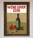 Wine Lovers Club Framed Poster - Hi Society