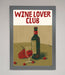 Wine Lovers Club Framed Poster - Hi Society
