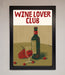 Wine Lovers Club Framed Poster - Hi Society