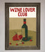 Wine Lovers Club Framed Poster - Hi Society
