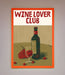 Wine Lovers Club Framed Poster - Hi Society