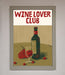 Wine Lovers Club Framed Poster - Hi Society