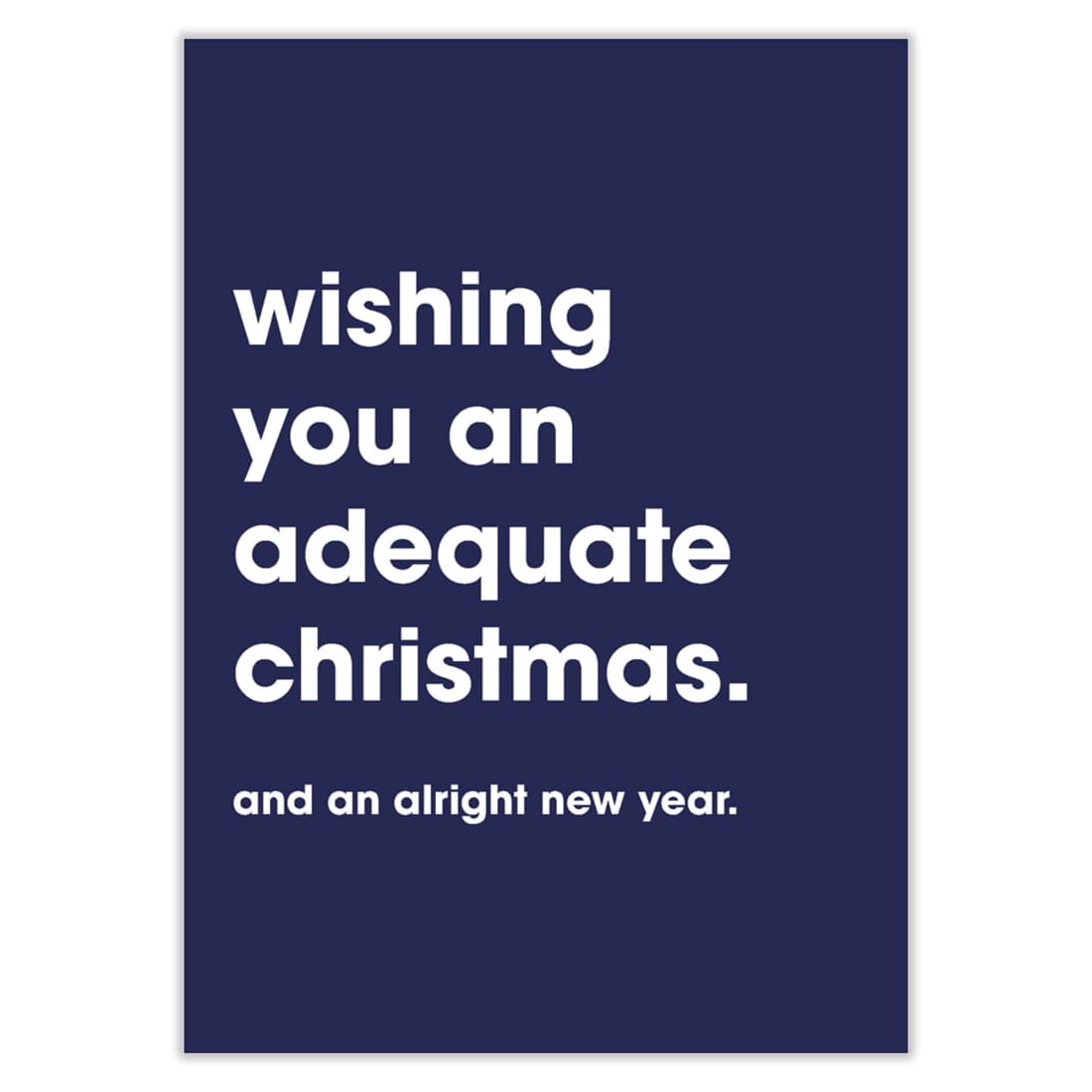 Wishing You An Adequate Christmas Card - Hi Society