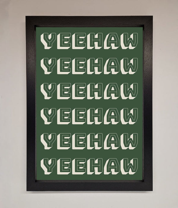 Yeehaw Yeehaw Framed Poster - Hi Society