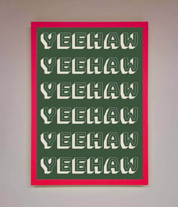 Yeehaw Yeehaw Framed Poster - Hi Society