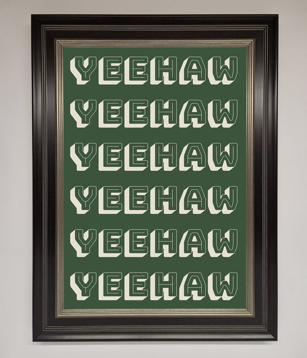 Yeehaw Yeehaw Framed Poster - Hi Society