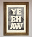 Yehaw Framed Poster - Hi Society