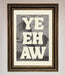 Yehaw Framed Poster - Hi Society